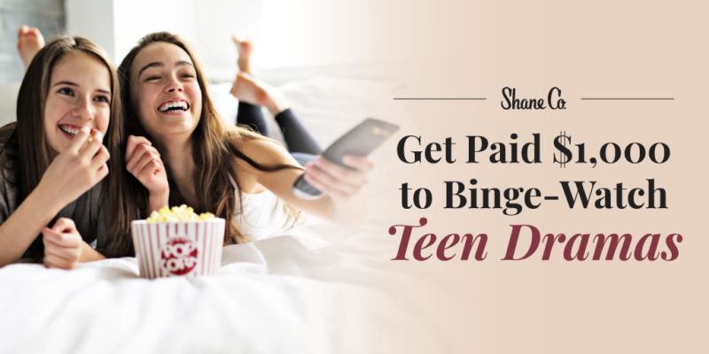 Introductory image for “Get Paid $1,000 to Binge Watch Teen Dramas”