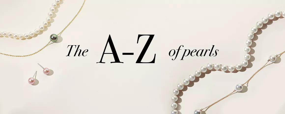 A to Z of pearls. various pearls in a necklace, stud earrings, etc.