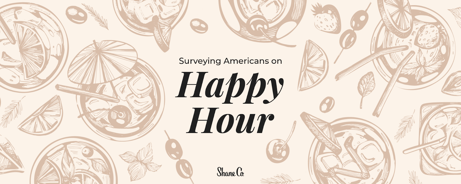 How Every State Takes Its Happy Hour Shane Co.