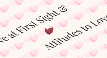 The image features a pattern of pink hearts against a light background. The hearts are arranged diagonally, with most of them being light pink, and one central heart being darker red with an arrow through it. Overlaid across the image, in elegant black cursive font, are the words "Love at First Sight & Attitudes to Love," also positioned diagonally. The overall design has a romantic and whimsical feel.